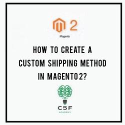 How to Create Custom Shipping Method in Magento 2?